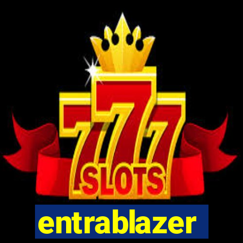 entrablazer