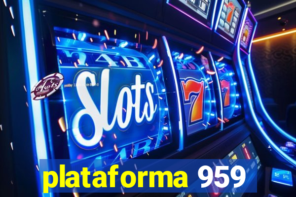 plataforma 959