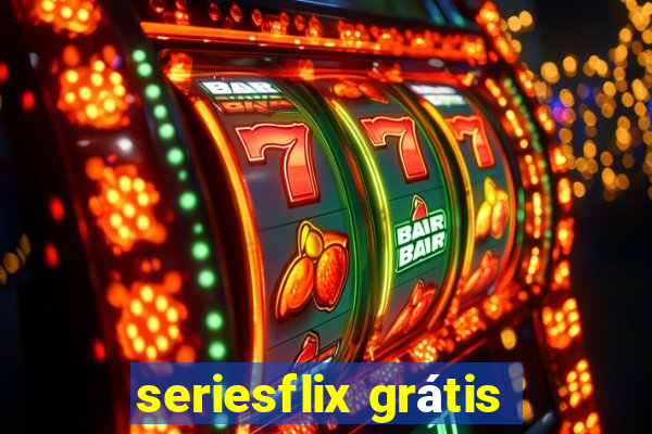 seriesflix grátis
