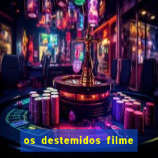 os destemidos filme completo dublado