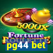 pg44 bet