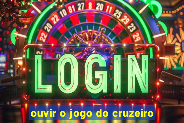 ouvir o jogo do cruzeiro