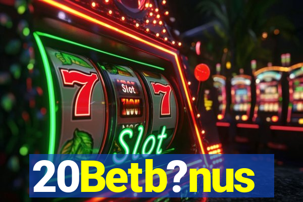 20Betb?nus