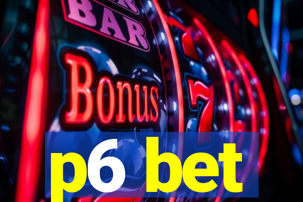 p6 bet