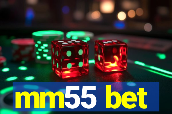 mm55 bet