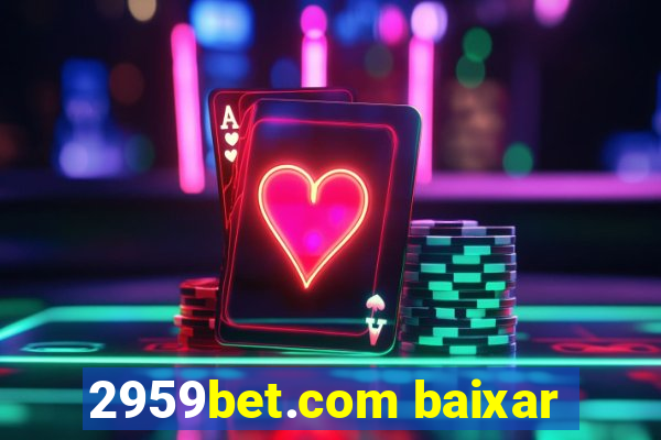 2959bet.com baixar