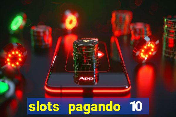 slots pagando 10 no cadastro facebook