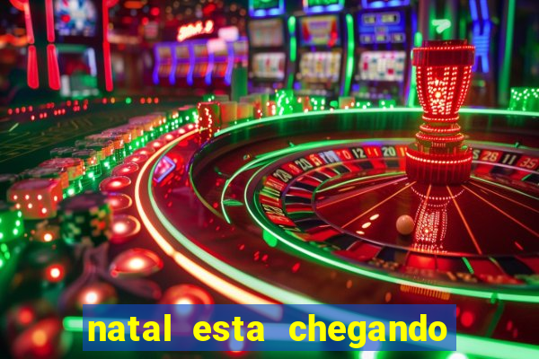 natal esta chegando plim plim