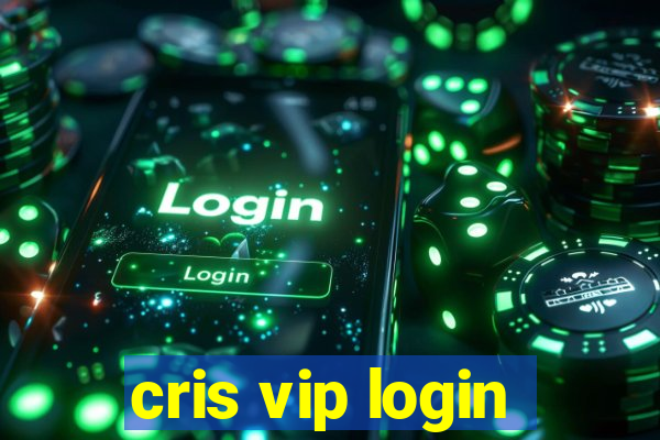 cris vip login