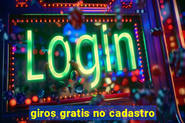 giros gratis no cadastro