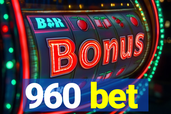 960 bet