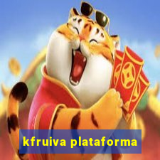 kfruiva plataforma