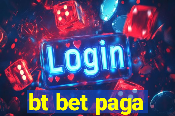 bt bet paga