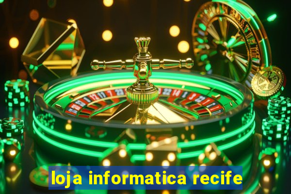 loja informatica recife