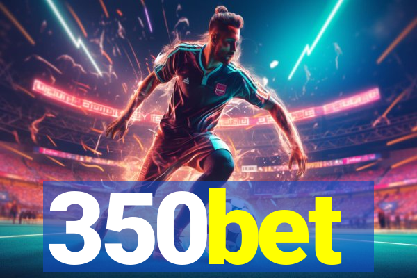 350bet