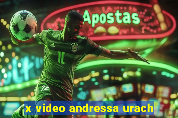 x video andressa urach