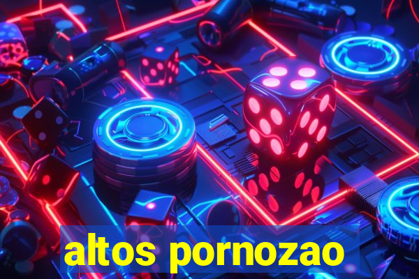 altos pornozao