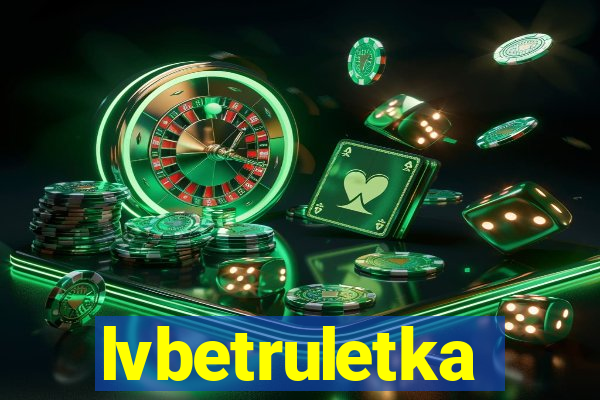 lvbetruletka
