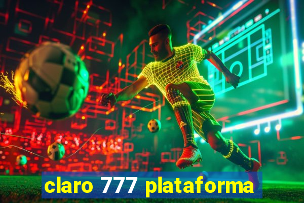 claro 777 plataforma