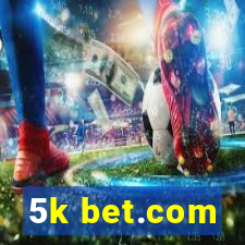 5k bet.com