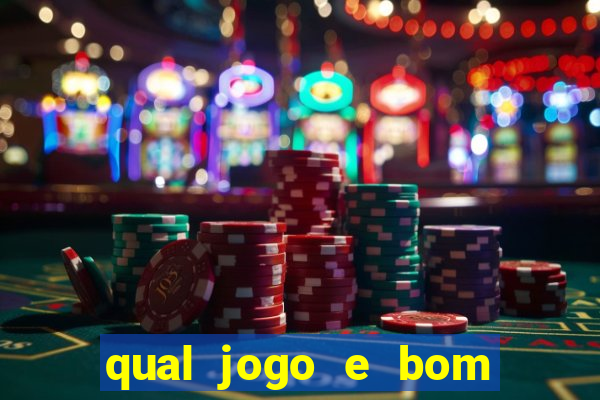 qual jogo e bom para ganhar dinheiro