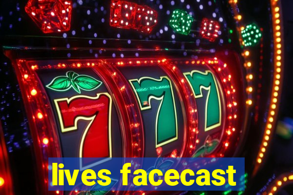 lives facecast