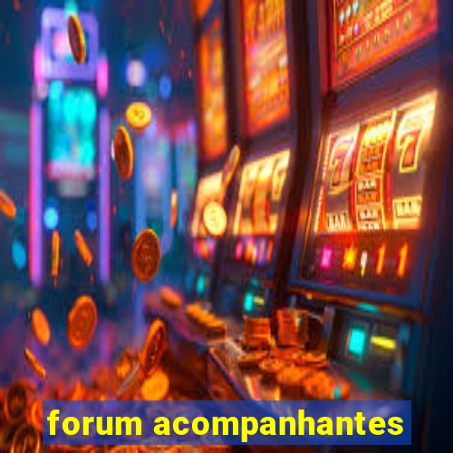 forum acompanhantes