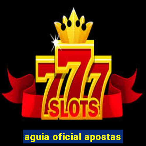 aguia oficial apostas