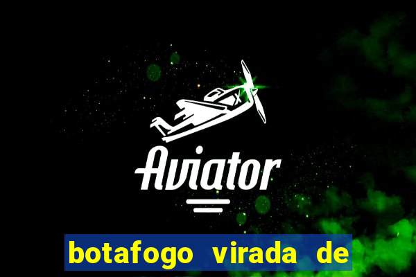 botafogo virada de mesa 1999
