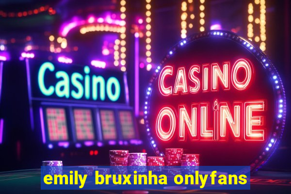 emily bruxinha onlyfans