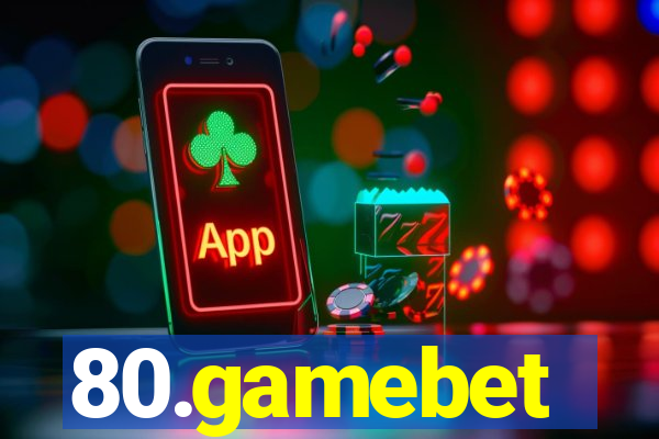 80.gamebet