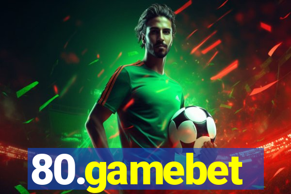 80.gamebet