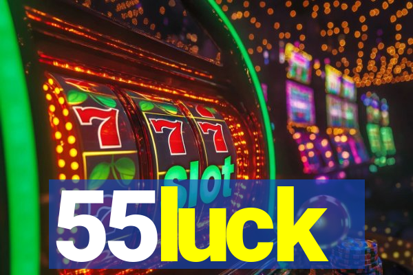 55luck