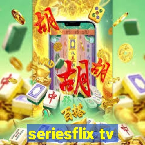 seriesflix tv