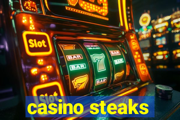 casino steaks