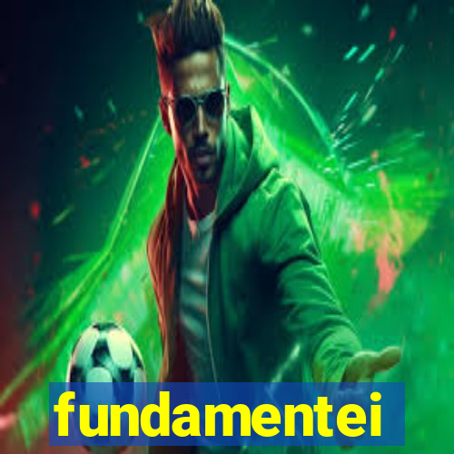 fundamentei