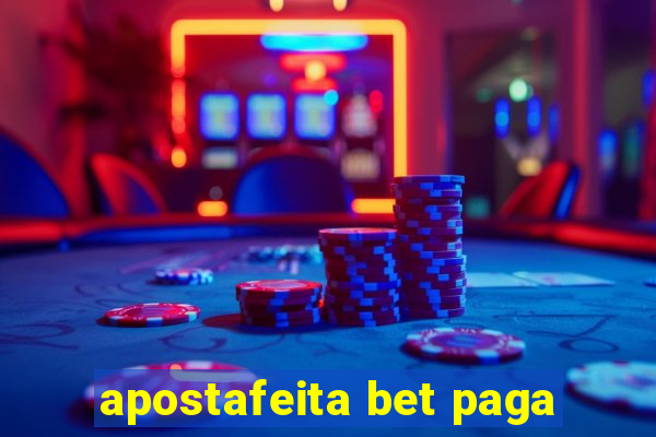 apostafeita bet paga