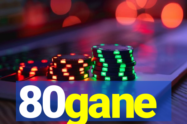 80gane