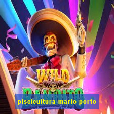 piscicultura mario porto