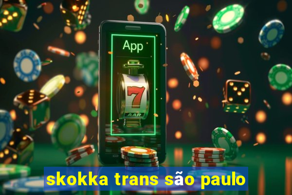 skokka trans são paulo