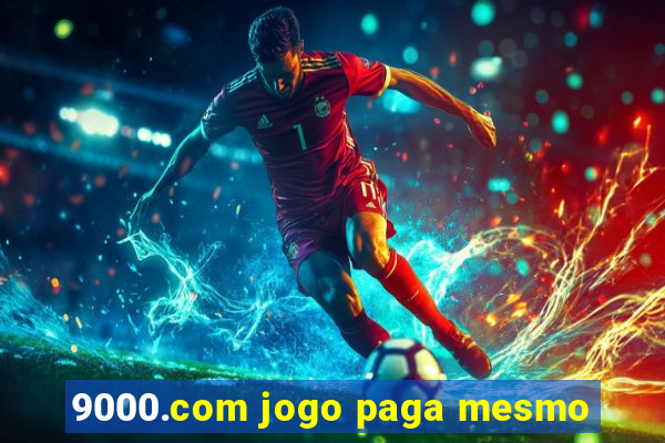 9000.com jogo paga mesmo