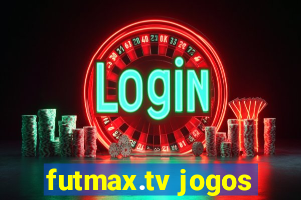 futmax.tv jogos