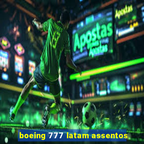 boeing 777 latam assentos