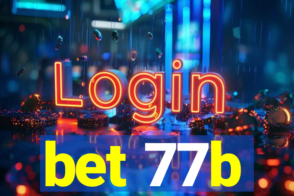 bet 77b