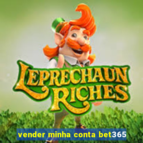 vender minha conta bet365