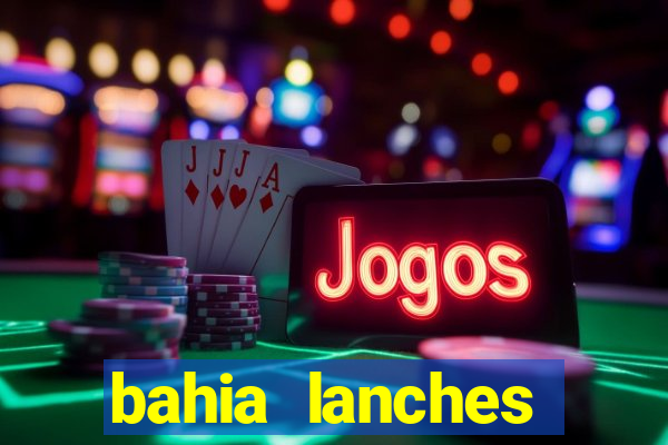 bahia lanches franca santa efigenia telefone