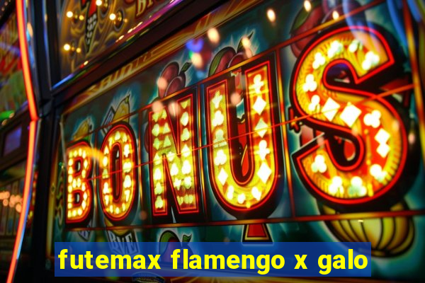 futemax flamengo x galo