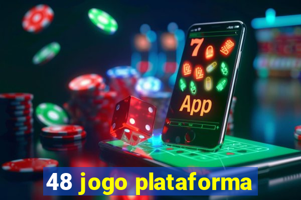 48 jogo plataforma