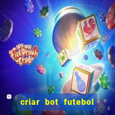 criar bot futebol virtual bet365