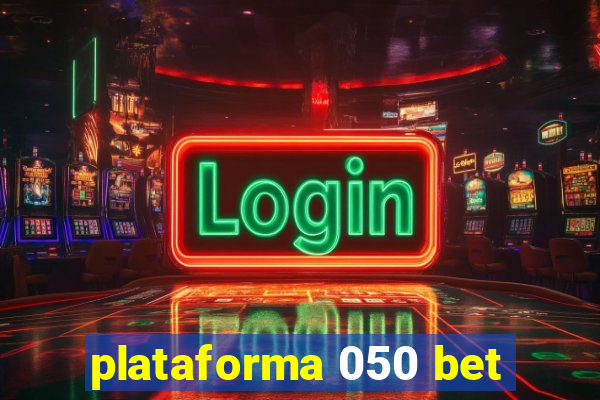 plataforma 050 bet